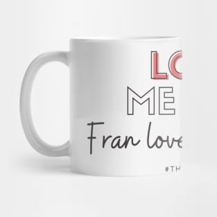 Love like Fran loves Maxwell (THE NANNY) Mug